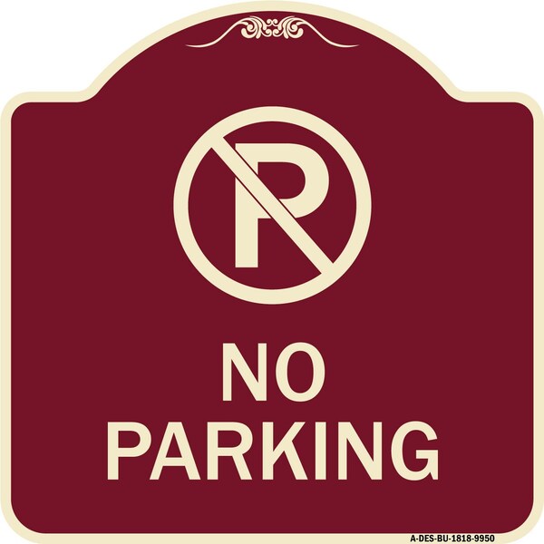 Designer Series-No Parking Large, Burgungy Heavy-Gauge Aluminum, 18" x 18", BU-1818-9950